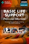 Basic Life Support Provider Manual - A Comprehensive Guide Covering the Latest Guidelines - S Meloni ; Medical Creations ; M Mastenbjoerk - 9781734741322