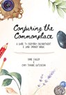 Conjuring the Commonplace - Laine Fuller ; Cory Thomas Hutcheson - 9781734742275