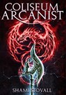 Coliseum Arcanist - Shami Stovall - 9781734758702