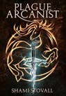 Plague Arcanist - Shami Stovall - 9781734758733
