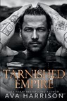 Tarnished Empire - Ava Harrison - 9781734835519