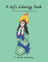 A Sufi Coloring Book: A Collection of Sufi Saints and Symbols - Netanel Miles-Yépez - 9781734875058