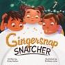Gingersnap Snatcher - Vicky Weber - 9781734906295
