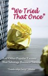 "We Tried That Once" - Larry Mietus - 9781734914481