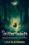 Sinister Swamps - Lyle Blackburn - 9781734920604
