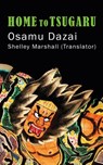 Home to Tsugaru - Osamu Dazai - 9781734964455