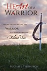 The Heart of a Warrior - Michael Thompson - 9781735005102