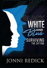 Black, White and Blue, Surviving the Sifting: Surviving the Sifting - Jonni Redick - 9781735018072