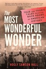 The Most Wonderful Wonder - Holly Samson Hall - 9781735018515
