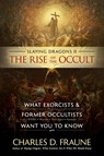Slaying Dragons II - The Rise of the Occult - Charles D Fraune - 9781735049786