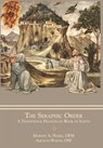 The Seraphic Order - Fr Marion A Habig ; Aquinas Barth - 9781735060170