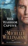 Her Warrior Captive - Michelle Willingham - 9781735084862