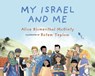 My Israel and Me - Alice Blumenthal McGinty - 9781735087535