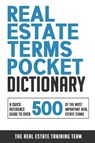 Real Estate Terms Pocket Dictionary - The Real Estate Training Team - 9781735111810