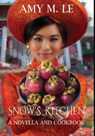 Snow's Kitchen - Amy M Le - 9781735119458