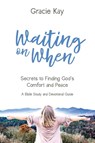 Waiting on When - Gracie Kay - 9781735135311