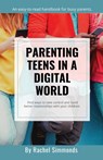 Parenting Teens in a Digital World - Rachel Simmonds - 9781735135410