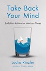 Take Back Your Mind - Lodro Rinzler - 9781735150109