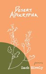 Desert Apocrypha - Zach Hively - 9781735151670