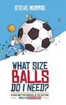 What Size Balls Do I Need? - Steve Morris - 9781735203300