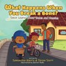 What Happens When You Break a Bone? Suzie Learns about Bones and Muscles - HARRIS,  Samantha A ; Scott, Devon M - 9781735216300