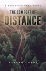 The Comfort of Distance - Ryburn Dobbs - 9781735250601