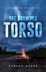 The Boxwood Torso - Ryburn Dobbs - 9781735250632