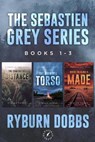 Sebastien Grey Novels 1-3 - Ryburn Dobbs - 9781735250663