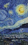 The Curious Case of the Village in the Moonlight - Steve Wiley - 9781735304649