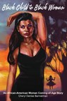Black Child to Black Woman - Cheryl Bannerman - 9781735335209