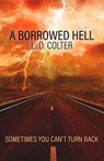 A Borrowed Hell - L. D. Colter - 9781735354439