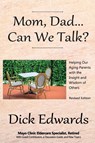Mom, Dad...Can We Talk? - Dick Edwards - 9781735413532