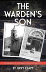 The Warden's Son - Jerry Clapp - 9781735414522