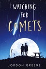 Watching for Comets - Jordon Greene - 9781735437316