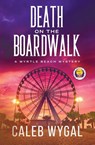 Death on the Boardwalk - Caleb Wygal - 9781735437323