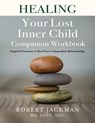 Healing Your Lost Inner Child Companion Workbook - Robert Jackman - 9781735444529