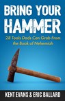 Bring Your Hammer - Kent Evans ; Eric Ballard - 9781735481722