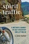 Spirit Traffic - C Jane Taylor - 9781735505046
