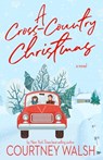 A Cross-Country Christmas - Courtney Walsh - 9781735527680