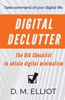 Digital Declutter - D M Elliot - 9781735531014