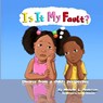 Is It My Fault? - Michelle Anderson - 9781735549903
