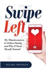 Swipe Left - KRINOCK,  Selina - 9781735580401