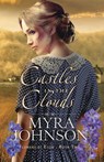 Castles in the Clouds - Myra Johnson - 9781735610740