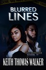 Blurred Lines - Keith Thomas Walker - 9781735615127