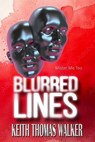 Blurred Lines - Keith Thomas Walker - 9781735615189