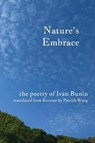 Nature's Embrace - Ivan Bunin - 9781735686516