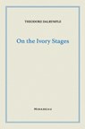 On the Ivory Stages - Theodore Dalrymple - 9781735705583
