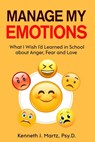 Manage My Emotions - Kenneth Martz - 9781735710914