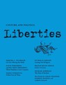 Liberties Journal of Culture and Politics - Martha C. Nussbaum ; Samuel Moyn ; Maria Stepanova ; Pratap Bhanu Mehta ; William Deresiewicz ; Alastair Macaulay ; Michael Kimmage ; Nicholas Lemann - 9781735718750