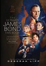 The Ultimate James Bond Fan Book - Deborah Lipp - 9781735741000